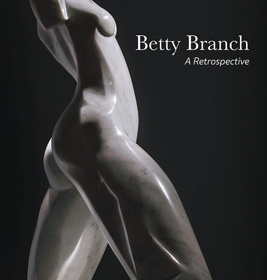 Betty Branch: A Retrospective Exhibition Catalogue